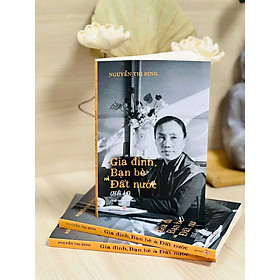 Sách - Hồi Ký Nguyễn Thị Bình - Gia Đình, Bạn Bè Và Đất Nước BM