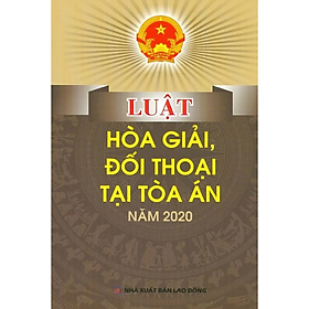 Sách - Luật hòa giải đối thoại tại Tòa án - Nhiều tác giả - NXB Lao Động