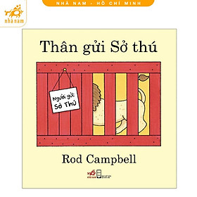 Sách - Thân gửi sở thú (TB 2025) (Nhã Nam HCM)