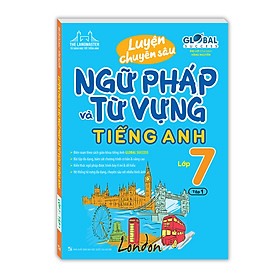 Luyện chuyên sâu ngữ pháp và từ vựng tiếng anh lớp 7 tập 1. Tặng bút/sổ tay
