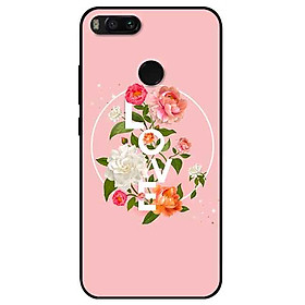 Ốp lưng in cho Xiaomi Mi A1 Mẫu LOVE Hoa