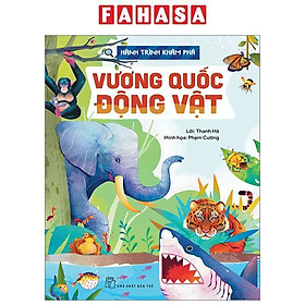 Hành Trình Khám Phá - Vương Quốc Động Vật