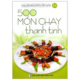 Sách - 500 Món Chay Thanh Tịnh - Tập 14 - Chính Thông Book