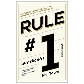 Rule #1 - Quy Tắc Số 1 - Phil Town - Nhà xuất bản Công Thương