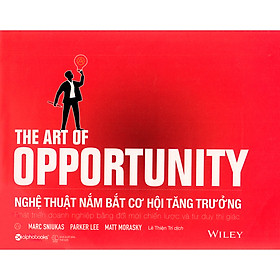 Nghệ Thuật Nắm Bắt Cơ Hội Tăng Trưởng (Quà Tặng Tickbook)