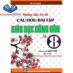 Sách - Hướng Dẫn Trả Lời Câu Hỏi Và Bài Tập Giáo Dục Công Dân 8 - Bộ Sách Kết Nối