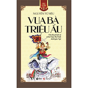 Góc Nhìn Sử Việt - Vua Bà Triệu Ẩu