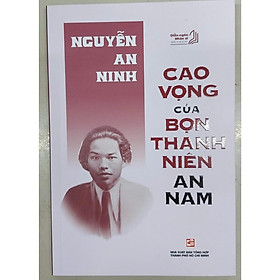 Sách - Cao Vọng Của Bọn Thanh Niên An Nam - NXB Tổng Hợp