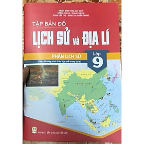 ￼Sách - Tập bản đồ lịch sử và địa lí lớp 9 ( Phần Lịch Sử )