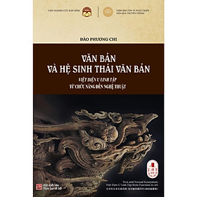 Sách Giải Mã Lịch Sử: Văn Bản Và Hệ Sinh Thái Văn Bản - Việt Điện U Linh Tập Từ Chức Năng Đến Nghệ Thuật