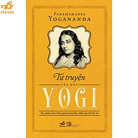 Sách - Tự truyện của một Yogi (Nhã Nam HCM)