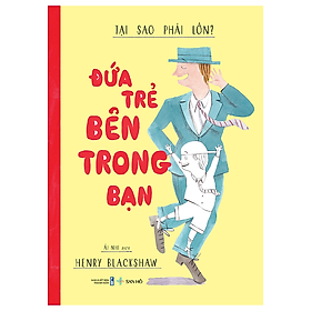 Đứa Trẻ Bên Trong Bạn – Tại Sao Phải Lớn?