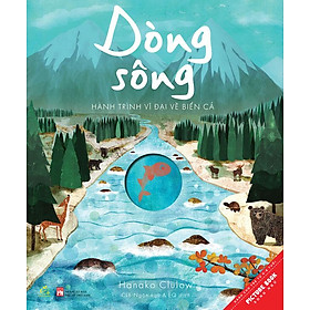 Sách Tranh Song Ngữ - Dòng Sông - Hành Trình Vĩ Đại Về Biển Cả
