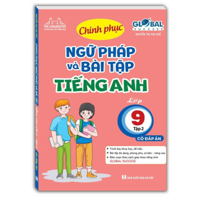 Sách - Global Success - Chinh Phục Ngữ Pháp Và Bài Tập Tiếng Anh Lớp 9 - Có Đáp Án - Combo 2 Tập - Minh Thắng