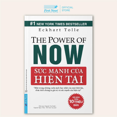 Sách - Sức Mạnh Của Hiện Tại - The Power Of Now - First News
