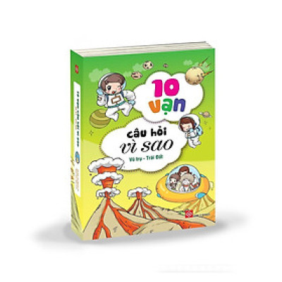 Sách - Combo 10 Vạn Câu Hỏi Vì Sao - Vũ Trụ - Trái Đấtt - Đinh Tị Books