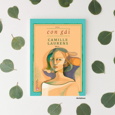 Sách - Con Gái - Fille - Camille Laurens - NXB Phụ Nữ