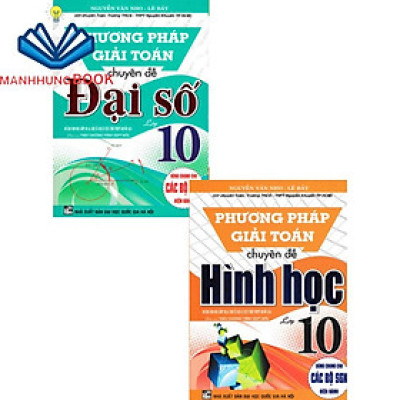 sách - combo phương pháp giải toán chuyên đề đại số + hình học lớp 10 (biên soạn theo chương trình gdpt mới) (bộ 2 cuốn)