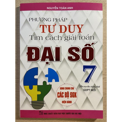 Sách - Phương pháp tư duy tìm cách giải toán Đại số và Hình học 7 ( 2 tập)