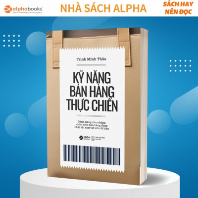 Kỹ Năng Bán Hàng Thực Chiến - Bản Quyền