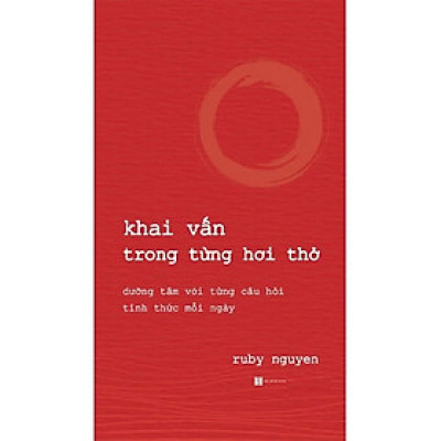 Khai Vấn Trong Từng Hơi Thở: Dưỡng Tâm Với Từng Câu Hỏi Tỉnh Thức Mỗi Ngày