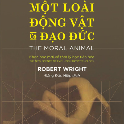 Một Loài Động Vật Có Đạo Đức - The Moral Animal