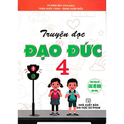 Truyện Đọc Đạo Đức Lớp 4 (Dùng Chung Các Bộ SGK Hiện Hành) - HA