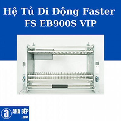 Hệ Tủ Di Động FASTER FS EB900S VIP. Hàng Chính Hãng