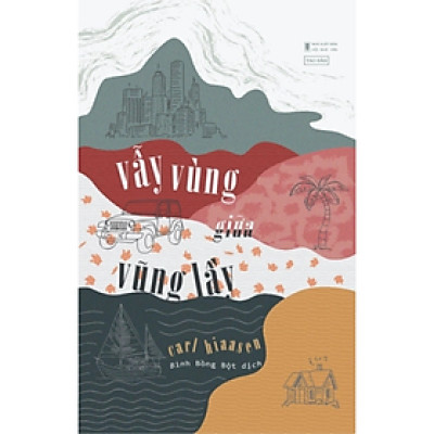 Sách - Vẫy Vùng Giữa Vũng Lầy - Carl Hiaasen - NXB Hội Nhà Văn - Tao Đàn
