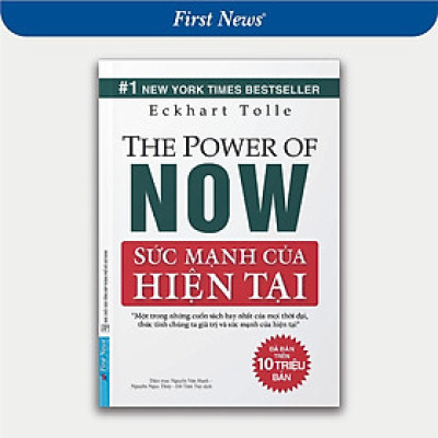 Sách - Sức Mạnh Của Hiện Tại - The Power Of Now - First News