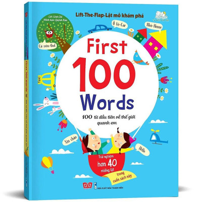 Sách - Lift The Flap - Lật Mở Khám Phá - First 100 Words - 100 Từ Đầu Tiên Về Thế Giới Quanh Em - Đinh Tị Books