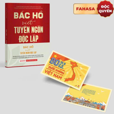 Sách - Bác Hồ Viết Tuyên Ngôn Độc Lập - Ấn Bản Kỉ Niệm 80 Năm Quốc Khánh - Tặng Kèm Postcard - Độc Quyền Fahasa