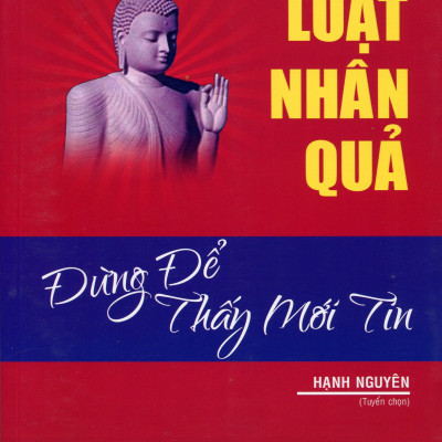 Nhân Quả Báo Ứng Trong Đời - Hiểu Để Hóa Giải