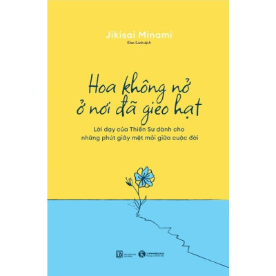 Hoa Không Nở Ở Nơi Đã Gieo Hạt