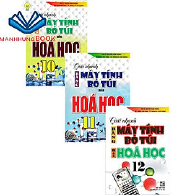 SÁCH - combo giải nhanh bằng máy tính bỏ túi môn hóa học 10,11,12 (bộ 3 cuốn)