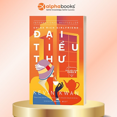 Giới Siêu Giàu Châu Á 2 - Đại Tiểu Thư (China Rich Girlfriend) ( Tặng Bookmark Tuyệt Đẹp )
