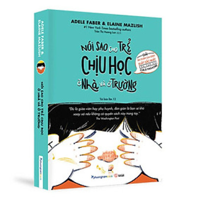 Nói Sao Cho Trẻ Chịu Học Ở Nhà Và Ở Trường