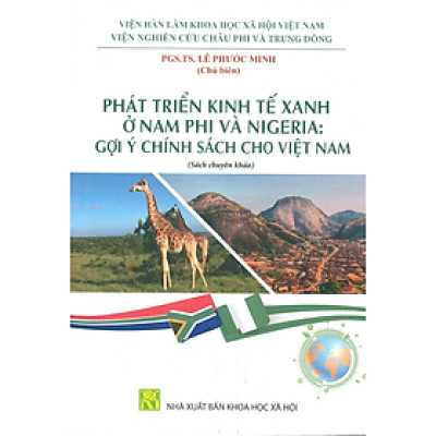 Sách -Phát triển kinh tế xanh ở Nam Phi và Nigeria : gợi ý chính sách cho Việt Nam  - KHXH