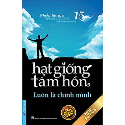 Sách Hạt giống tâm hồn - Tập 15: Luôn Là Chính Mình