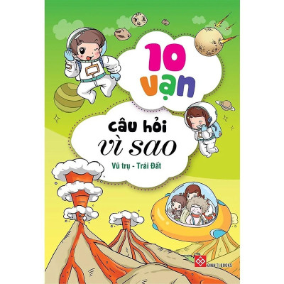 Sách - Combo 10 Vạn Câu Hỏi Vì Sao - Vũ Trụ - Trái Đấtt - Đinh Tị Books
