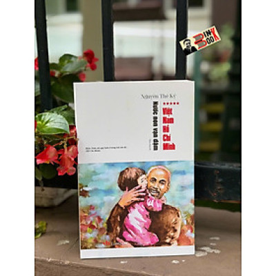 (Bộ tiểu thuyết Nước Non Vạn Dặm) – TẬP 5: VIỆT NAM HỒ CHÍ MINH – Nguyễn Thế Kỷ – Liên Việt Books