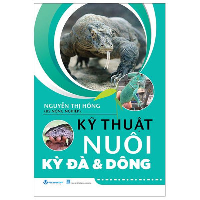Sách - Kỹ Thuật Nuôi Kỳ Đà Và Dông (Tái Bản 2025)