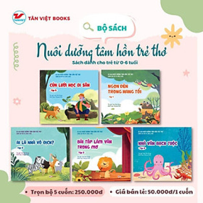 Sách - Nuôi Dưỡng Tâm Hồn Trẻ Thơ - Dành Cho Trẻ Từ 0 - 6 Tuổi - Combo 5 Cuốn - Tân Việt Books
