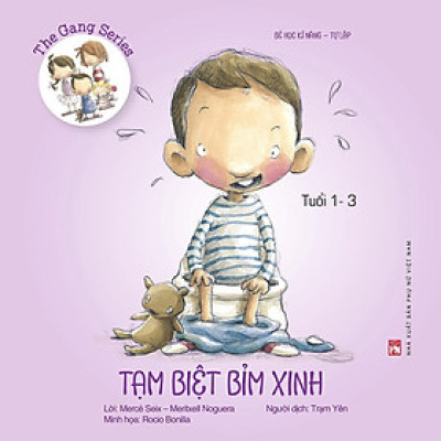 Sách - The Gang Series - Tạm Biệt Bỉm Xinh - Bé Học Kĩ Năng Tự Lập (Tuổi 1-3) - NXB Phụ Nữ