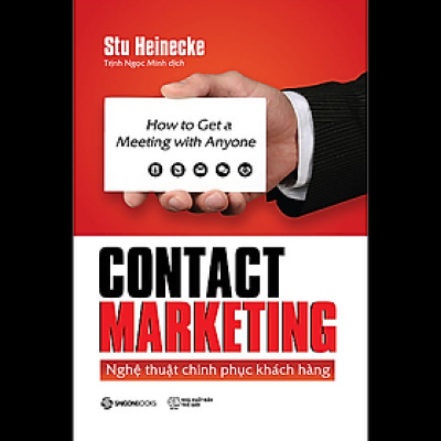 Contact Marketing - Nghệ thuật chinh phục khách hàng - Tác giả Stu Heinecke