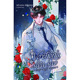 Vợ Chồng Siêu Sao Thật Ngọt Ngào: Tập 2 - Tặng Bookmark Cán Màng Lụa Ánh Ngọc Trai (Số Lượng Có Hạn)