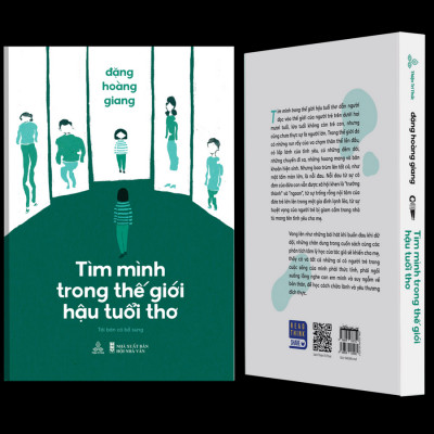 Tìm mình trong thế giới hậu tuổi thơ (Tái bản có bổ sung) - Đặng Hoàng Giang