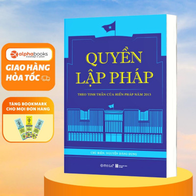 Quyền Lập Pháp Theo Tinh Thần Của Hiến Pháp Năm 2013 - Bản Quyền