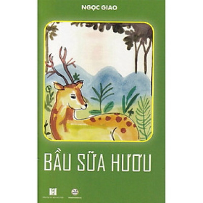 Bầu sữa hươu - Ngọc Giao - Văn học thiếu nhi