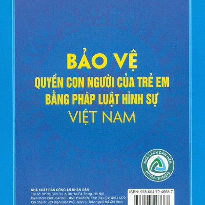 Bảo Vệ Quyền Con Người Của Trẻ Em Bằng Pháp Luật Hình Sự Việt Nam (Sách Chuyên Khảo)